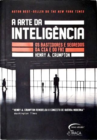 A arte da inteligência - Os bastidores da CIA e do FBI