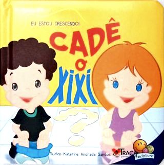 Eu estou crescendo! Cadê o xixi?