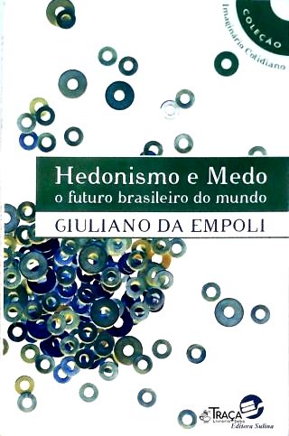 Hedonismo E Medo