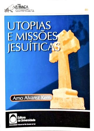 Utopias e Missões Jesuíticas