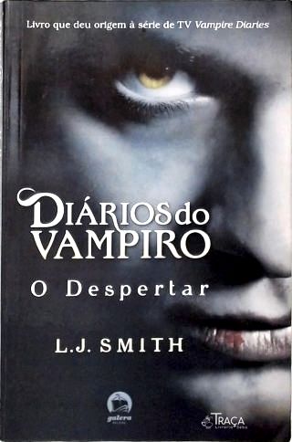 Diários do Vampiro: O Despertar - Vol. 1