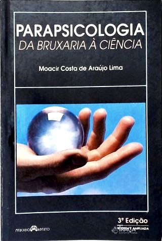 Parapsicologia - Da Bruxaria À Ciência