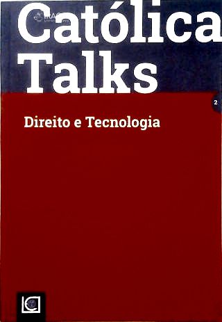 Católica Talks - Nº 2 Direito e Tecnologia