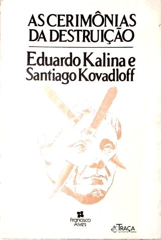 As Cerimônias da destruição