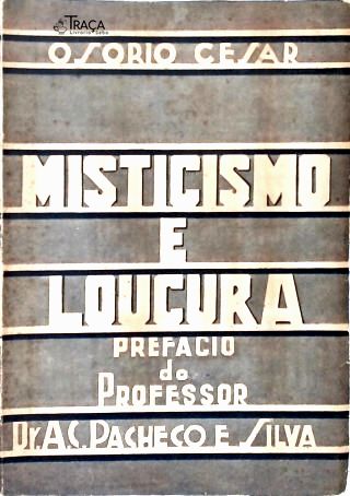 Misticismo e Loucura (Autografado)