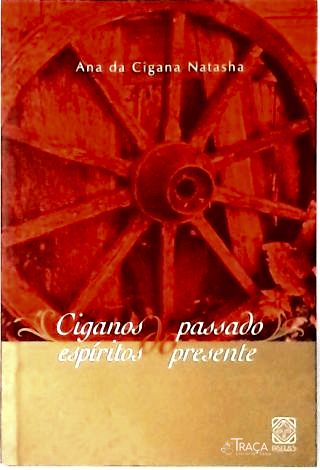 Ciganos Do Passado, Espíritos Do Presente