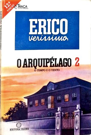 O Tempo E O Vento: O Arquipélago - Vol. 2
