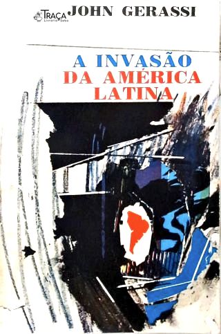 A Invasão da America Latina