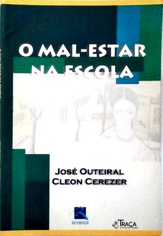 O Mal-estar Na Escola