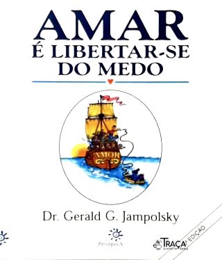 Amar É Libertar-se do Medo