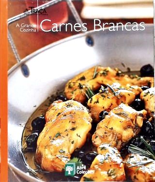 A Grande Cozinha: Carnes Brancas