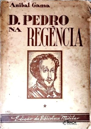 D. Pedro na Regência