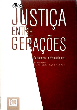 Justiça Entre Gerações: Perspetivas Interdisciplinares