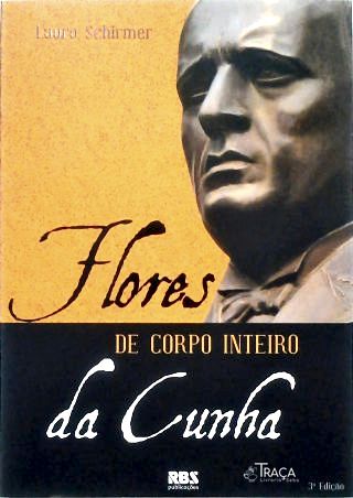 Flores Da Cunha De Corpo Inteiro (Inclui Mini-Cd)