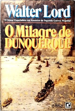 O Milagre De Dunquerque