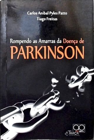 Rompendo as Amarras da Doença de Doença de Parkinson