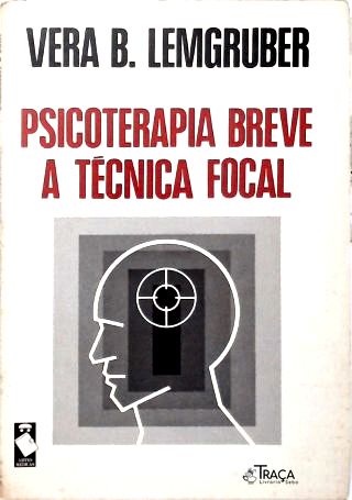 Psicoterapia Breve - A Técnica Focal