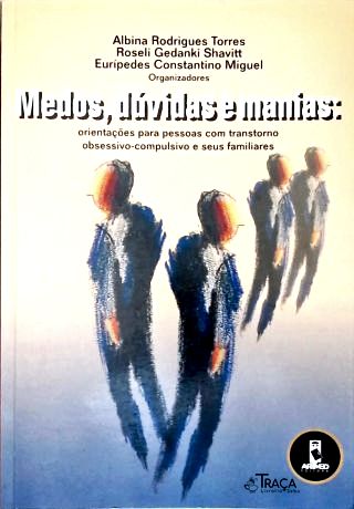 Medos, Dúvidas E Manias