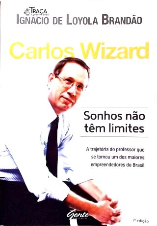 Carlos Wizard: Sonhos Não Têm Limites