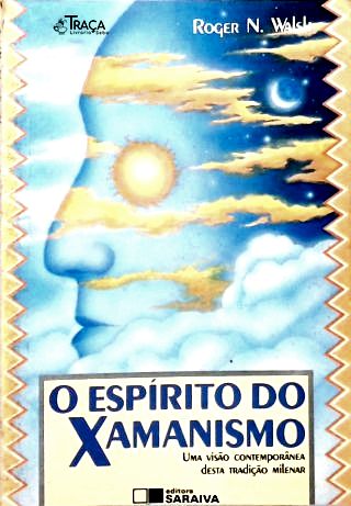 O Espírito Do Xamanismo