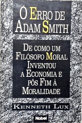 O Erro de Adam Smith