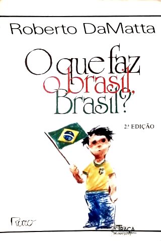 O Que Faz O Brasil, Brasil?