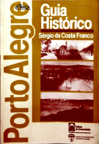 Porto Alegre Guia Histórico
