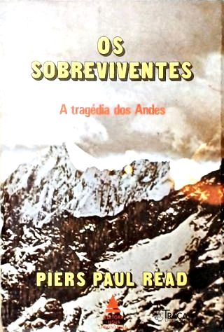 Os Sobreviventes - A Tragédia dos Andes