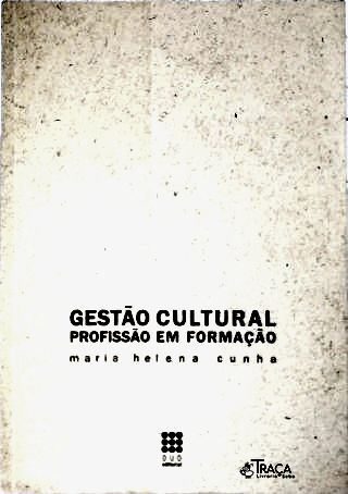 Gestão Cultural: Profissção em Formação
