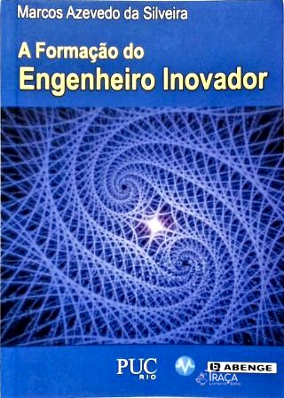 A Formação do Engenheiro Inovador: uma visão internacional