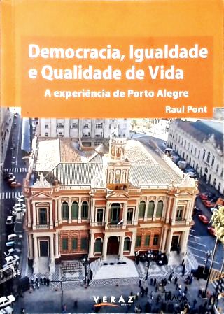 Democracia, Igualdade E Qualidade De Vida (Autografado)