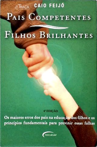 Pais Competentes Filhos Brilhantes Filhos Brilhantes