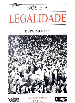 Nós e a Legalidade