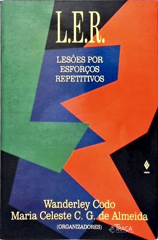 L. E. R. - Lesões Por Esforços Repetitivos