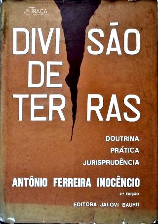 Divisão de Terras: Doutrina, Prática, Jurisprudência