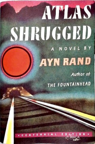 Atlas Shrugged: (Centennial Edition)