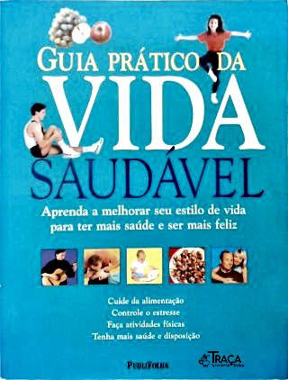 Guia Prático Da Vida Saudável