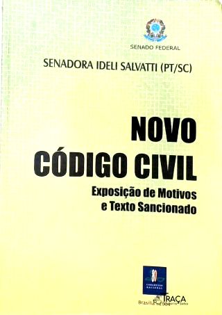 Novo Código Civil: Exposição de Motivos e Texto Sancionado