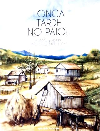 Longa Tarde no Paiol (Autografado)