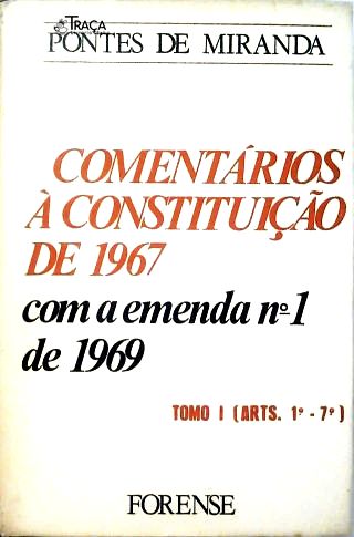 Comentários À Constituição De 1967 Com Emenda Nº 1 De 1969 - Tomo I (Arts 1-7)