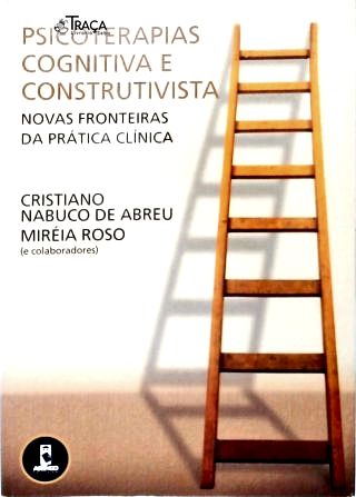 Psicoterapias Cognitiva E Construtivista