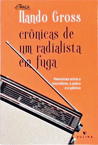 Crônicas de um Radialista em Fuga